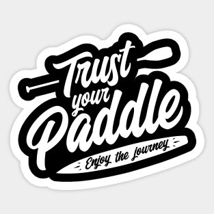 Trust Your Paddle white Sticker